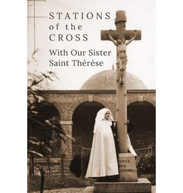 Stations of the Cross with Our Sister St. Thérèse