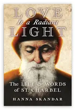 Angelico Press Love is a Radiant Light: The Life & Words of Saint Charbel