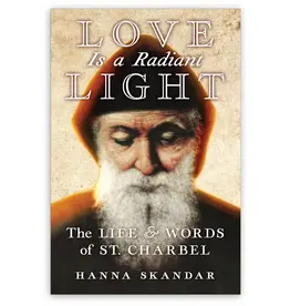 Angelico Press Love is a Radiant Light: The Life & Words of Saint Charbel