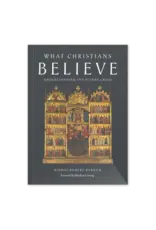 Word on Fire What Christians Believe: Understanding the Nicene Creed  Written by Bishop Robert Barron