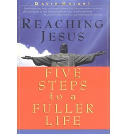 Reaching Jesus: Five Steps to a Fuller Life
