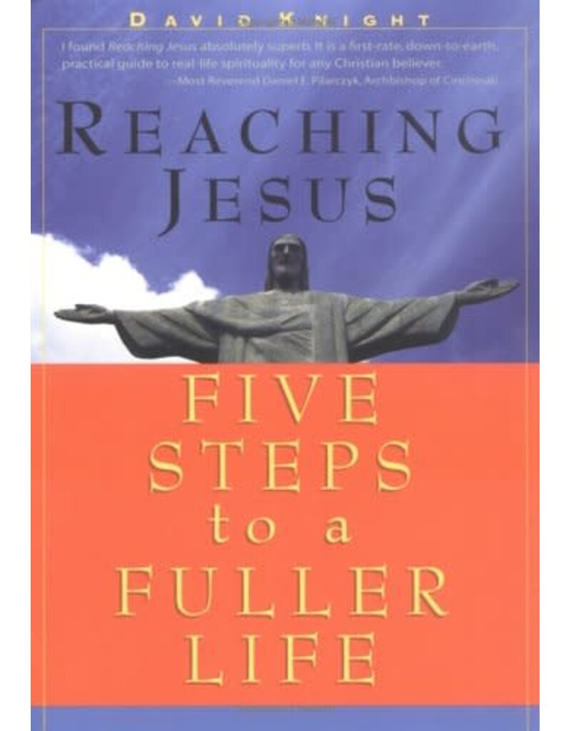 Reaching Jesus: Five Steps to a Fuller Life