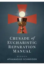Sophia Institute Press Crusade of Eucharistic Reparation Manual