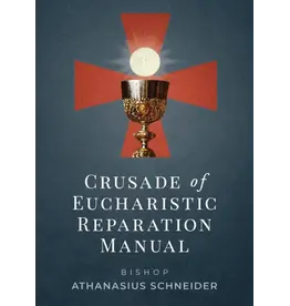 Sophia Institute Press Crusade of Eucharistic Reparation Manual