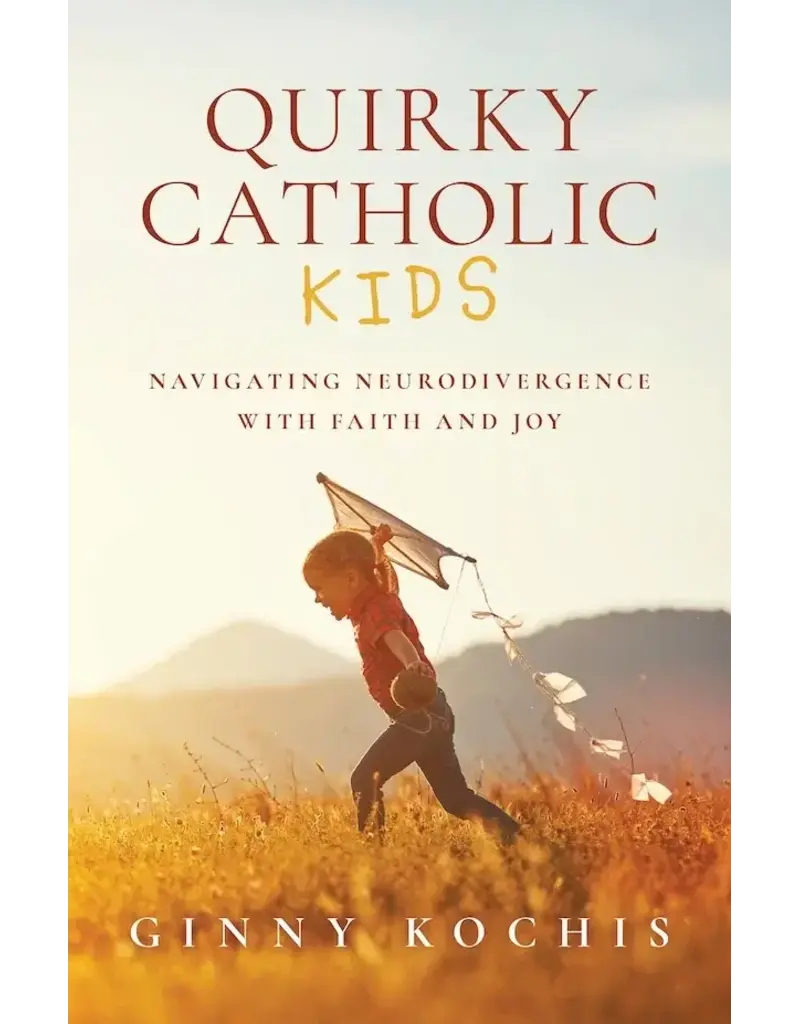 Sophia Institute Press Quirky Catholic Kids | Navigating Neurodivergence with Faith and Joy