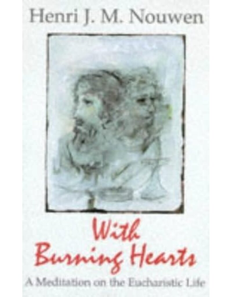 Orbis Books With Burning Hearts | A Meditation on the Eucharistic Life