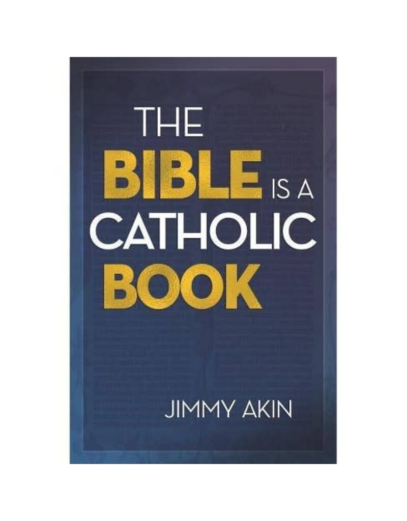 Catholic Answers The Bible is a Catholic Book