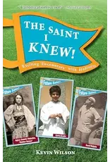 Marian Press The Saint I Knew!: Exciting "Encounters" with Holiness