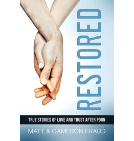 Catholic Answers Restored: True Stories of Love and Trust After Porn