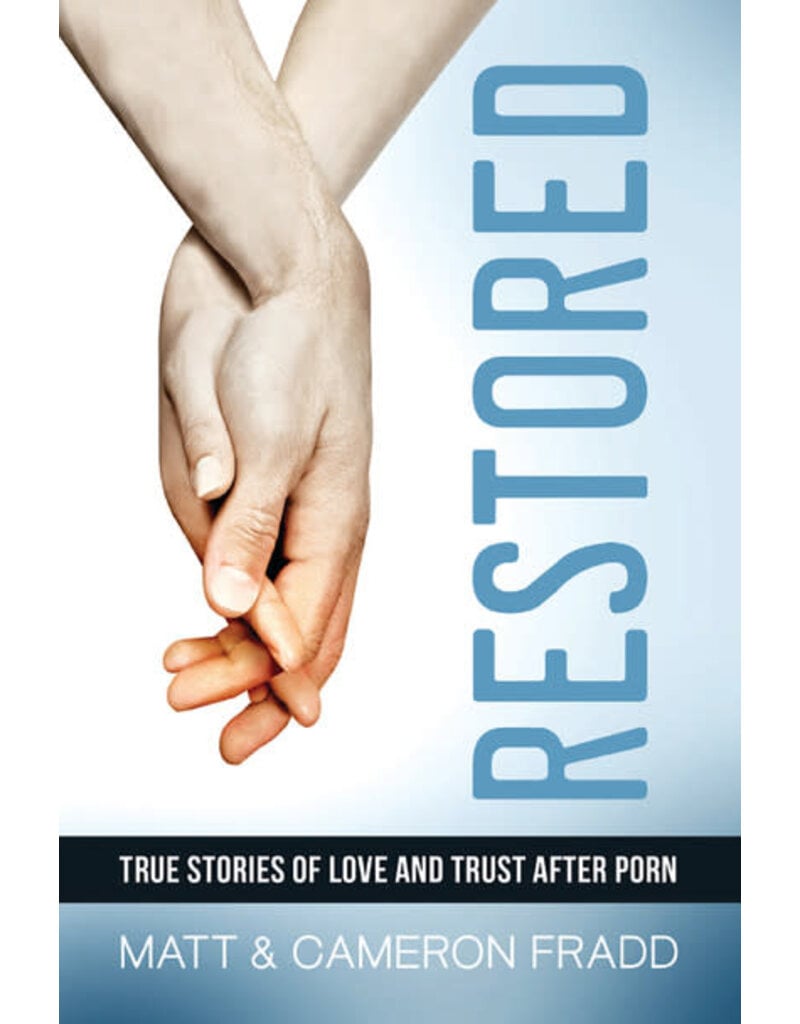 Catholic Answers Restored: True Stories of Love and Trust After Porn