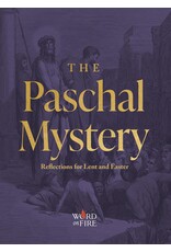 Word on Fire The Paschal Mystery: Reflections for Lent and Easter