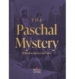 Word on Fire The Paschal Mystery: Reflections for Lent and Easter
