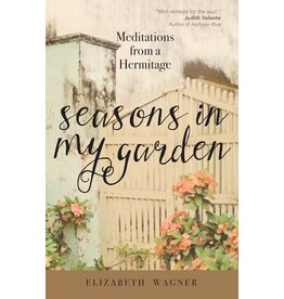 Ave Maria Press Seasons in My Garden: Meditations from a Hermitage