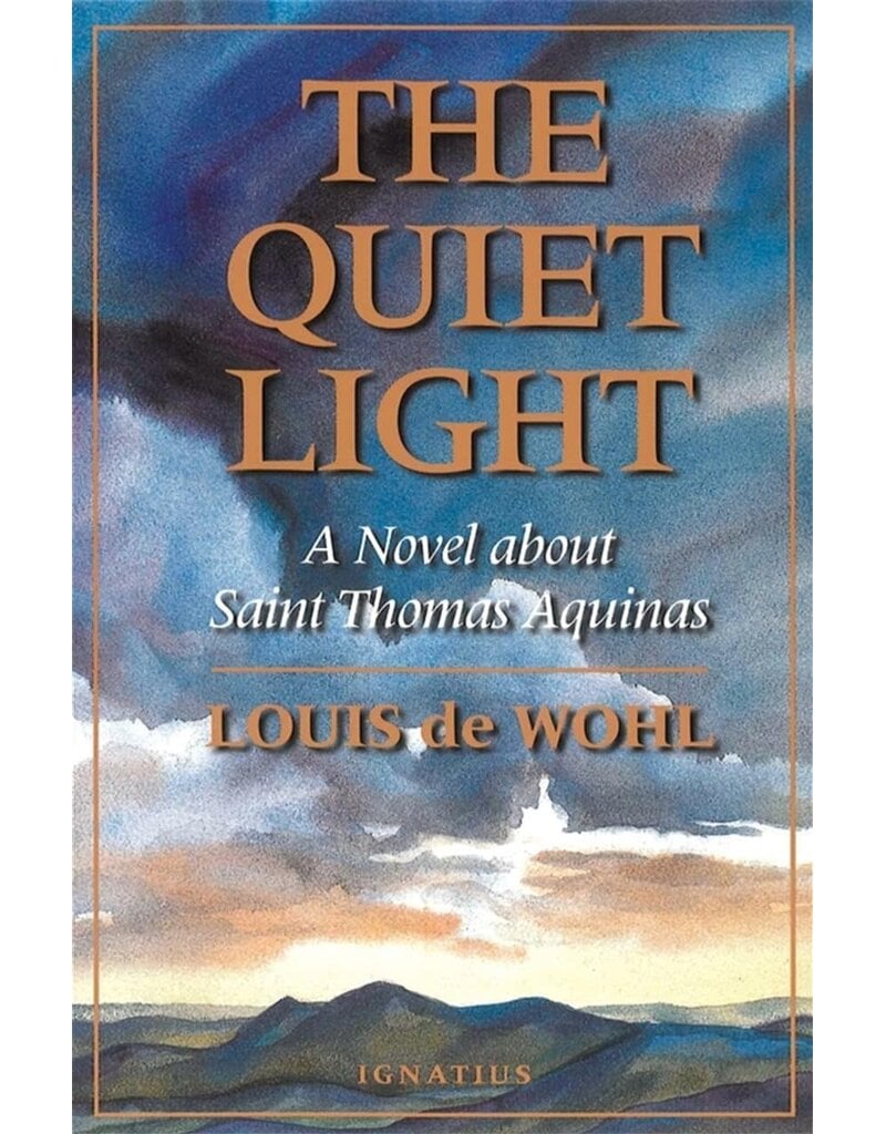 Ignatius Press The Quiet Light: A Novel About Saint Thomas Aquinas