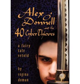 Chesterton Press Alex O'Donnell and 40 Cyber Thieves: A Fairy Tale Retold Hardback (Series Book 5)