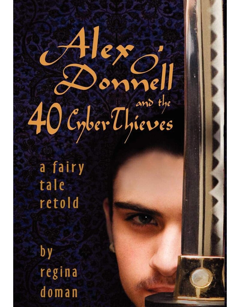 Chesterton Press Alex O'Donnell and 40 Cyber Thieves: A Fairy Tale Retold Hardback (Series Book 5)