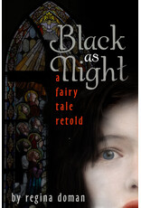 Chesterton Press Black as Night: A Fairy Tale Retold (Series Book 2)
