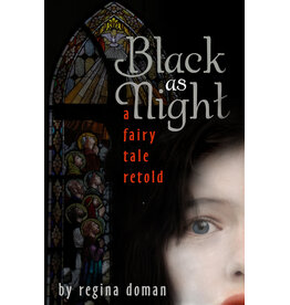 Chesterton Press Black as Night: A Fairy Tale Retold (Series Book 2)
