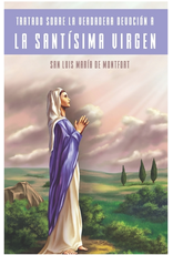 Independently Published Tratado Sobre la Verdadera Devoción a la Santísima Virgen (Traducción) (La Editorial Divina) (Treatise on True Devotion to the Blessed Virgin (Translation) (The Divine Editorial))