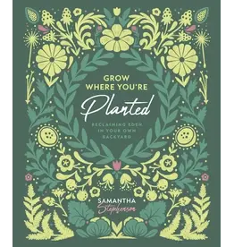 Sophia Institute Press Grow Where You’re Planted | Reclaiming Eden in Your Own Backyard