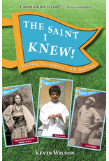 Marian Press The Saint I Knew! Exciting Encounters with Holiness