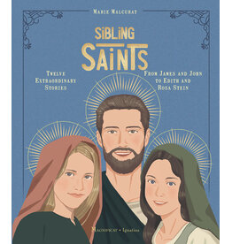 Sibling Saints | Twelve Extraordinary Stories from James and John to Edith and Rosa Stein