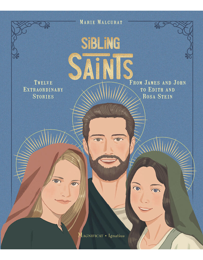 Sibling Saints | Twelve Extraordinary Stories from James and John to Edith and Rosa Stein
