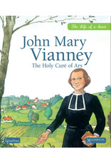 John Mary Vianney: The Holy Cure of Ars (Life of a Saint)
