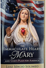 America Needs Fatima The Immaculate Heart of Mary and God's Plan for America