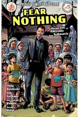 Voyage Comics Fear Nothing: the Heroic Life of Aloysius Schwartz