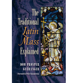 Angelico Press The Traditional Latin Mass Explained