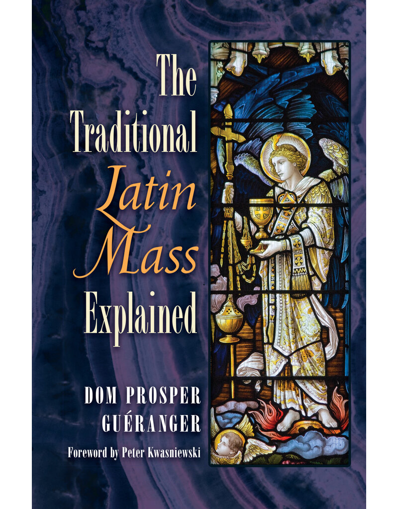 Angelico Press The Traditional Latin Mass Explained