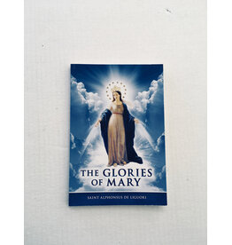 America Needs Fatima The Glories of Mary  by Saint Alphonsus de Liguori