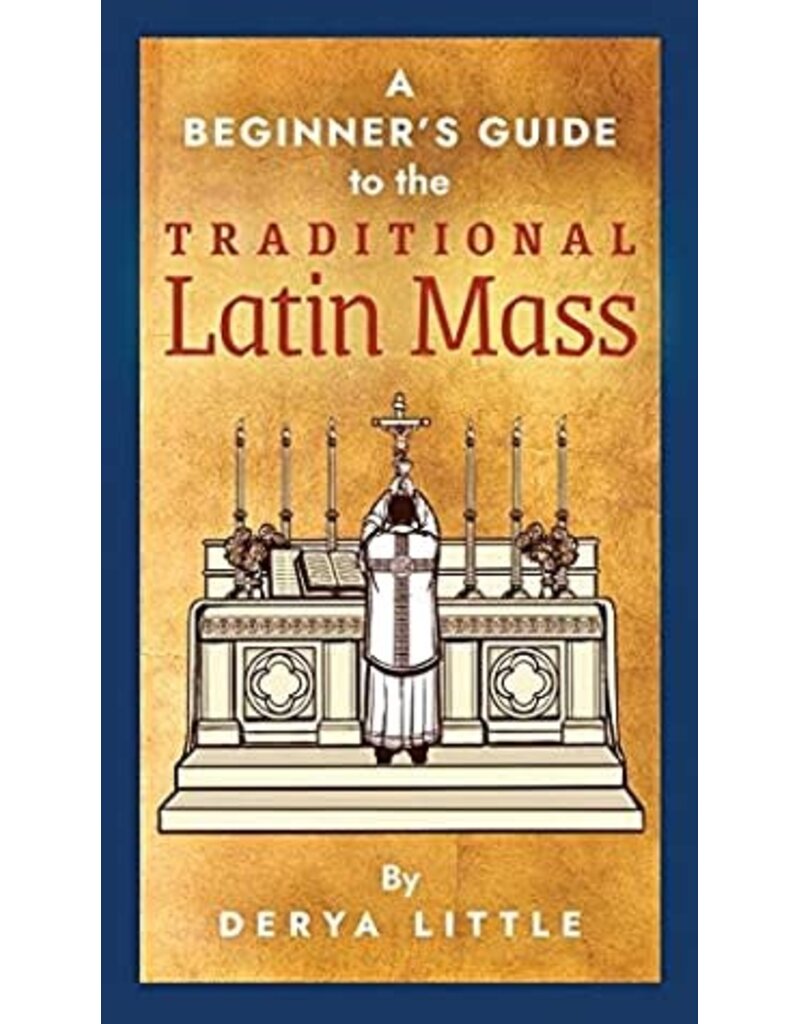 Angelico Press A Beginner's Guide to the Traditional Latin Mass, hardcover