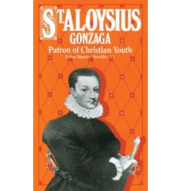 Tan Books Life of St. Aloysius Gonzaga, Patron of Christian Youth