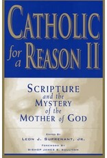 Emmaus Road Publishing Catholic for a Reason II: Scripture and the Mystery of the Mother of God