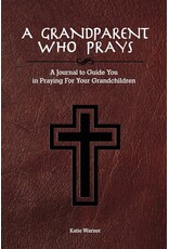 Createspace Independent Publishing Platform A Grandparent Who Prays: A Journal to Guide You in Praying For Your Grandchildren