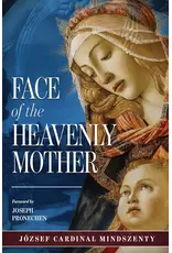 Sophia Institute Press The Face of the Heavenly Mother