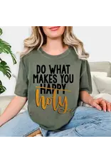 Do What Makes You Holy T-Shirt , Moss, Medium