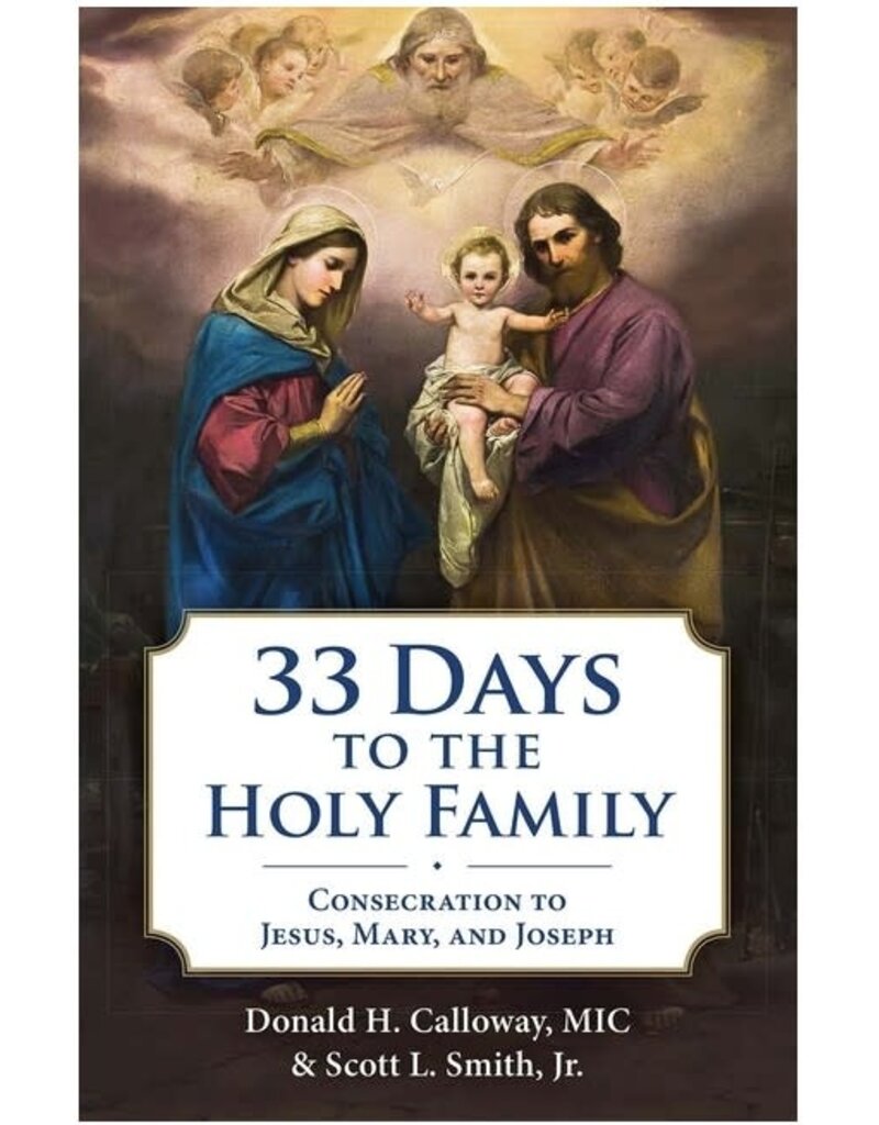 Marian Press 33 Days to the Holy Family: Consecration to Jesus, Mary, and Joseph