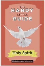 Our Sunday Visitor The Handy Little Guide to the Holy Spirit (Handy Little Guides)