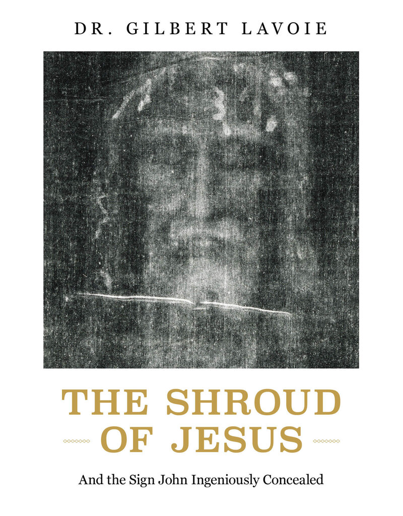 Sophia Institute Press The Shroud of Jesus And the Sign John Ingeniously Concealed