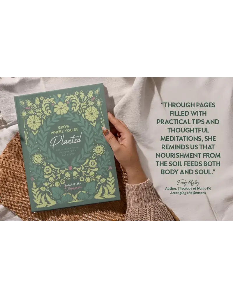 Sophia Institute Press Grow Where You’re Planted | Reclaiming Eden in Your Own Backyard