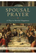 Emmaus Road Publishing Spousal Prayer: A Way to Marital Happiness