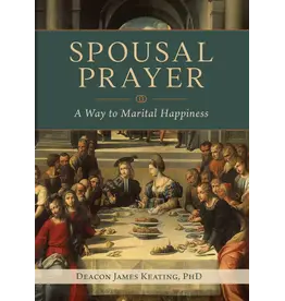 Emmaus Road Publishing Spousal Prayer: A Way to Marital Happiness