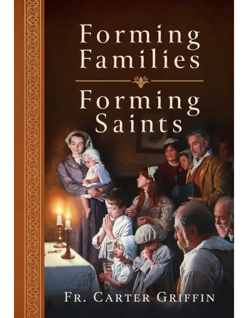 Emmaus Road Publishing Forming Families, Forming Saints