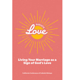 Our Sunday Visitor Radiate Love: Living Your Marriage as a Sign of God's Love