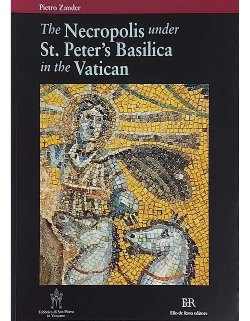 The Necropolis Under St. Peter’s Basilica in the Vatican