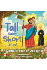 Our Sunday Visitor Kids Tall Saint, Short Saint: A Catholic Book of Opposites