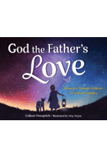 Our Sunday Visitor God the Father's Love -A Journey Through Scripture for Catholic Families